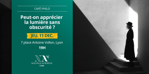 CAFE PHILO : Peut-on apprécier la lumière sans obscurité ?