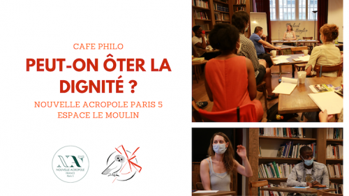 Café philo : Peut-on ôter la dignité ?
