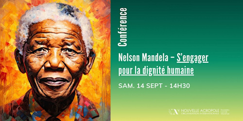 Conférence : Nelson Mandela - S'engager pour la dignité humaine